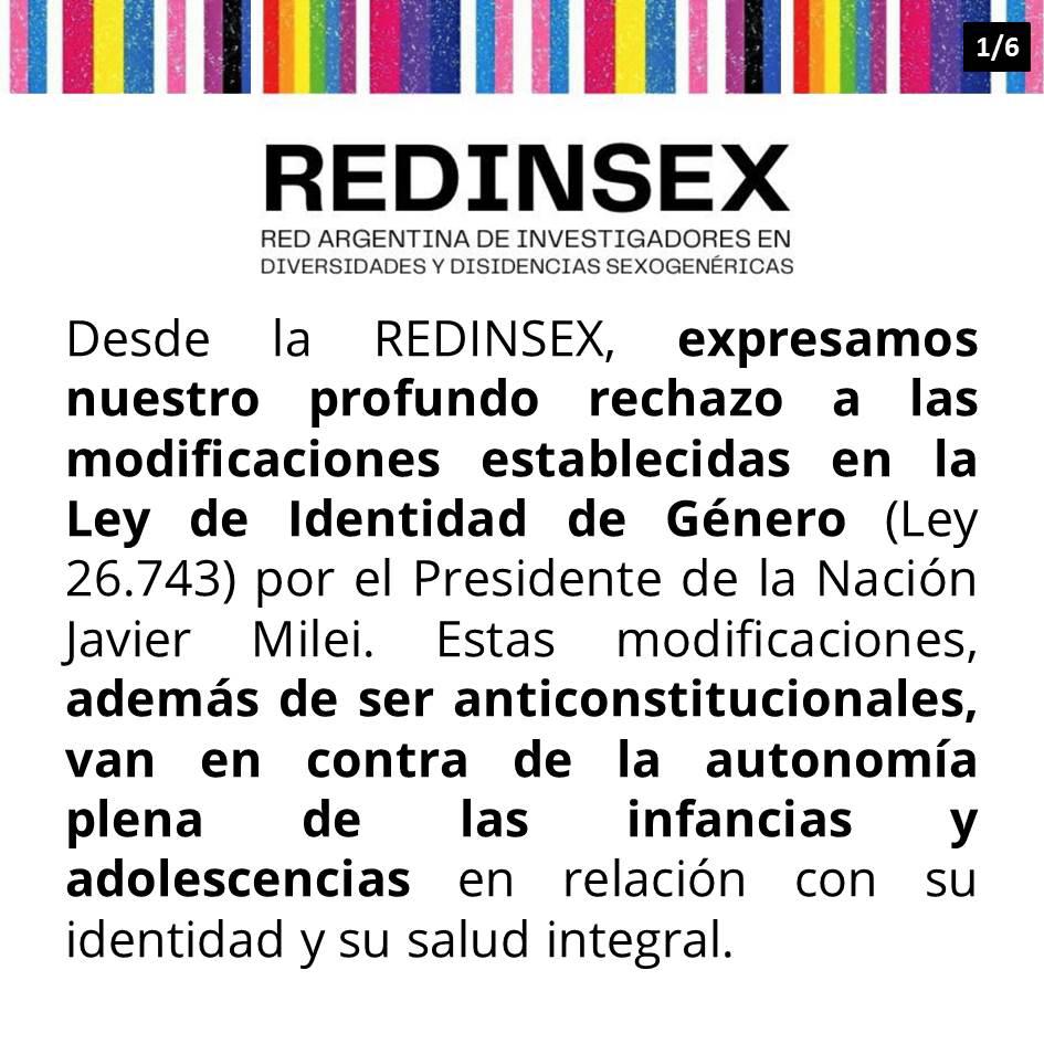 Desde la REDINSEX expresamos nuestro profundo rechazo a las modificaciones establecidas en la Ley de Identidad de Género (Ley 26.743) por el Presidente de la Nación Javier Milei