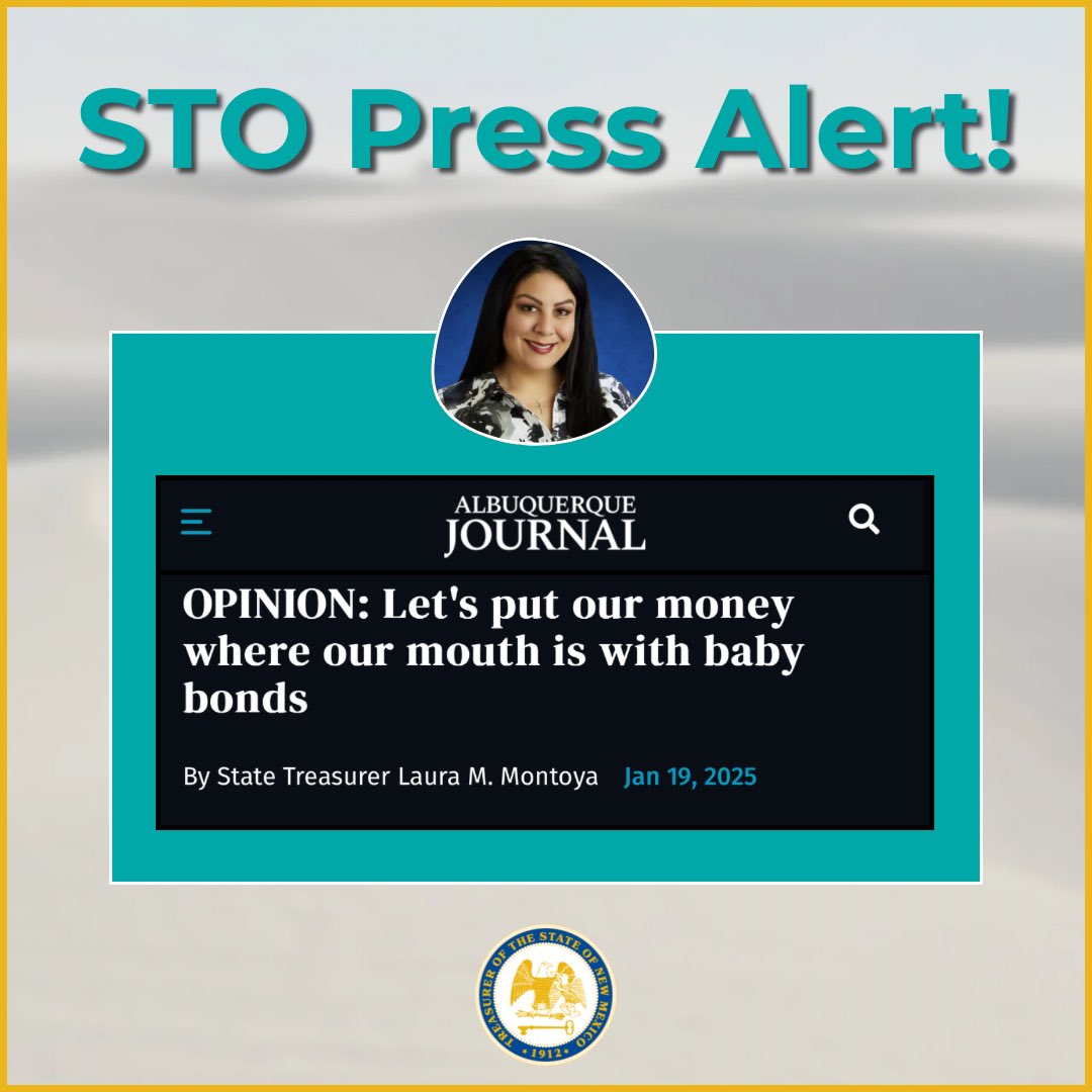 NM_Treasurer's tweet photo. 🚨In case you missed it: State Treasurer Laura M. Montoya released a groundbreaking op-ed on Baby Bonds. It’s time for New Mexico to start investing in New Mexicans with Baby Bonds! 💰 

Read the full op-ed: https://t.co/HoYG5p7syZ https://t.co/CTsfeMmGbo
