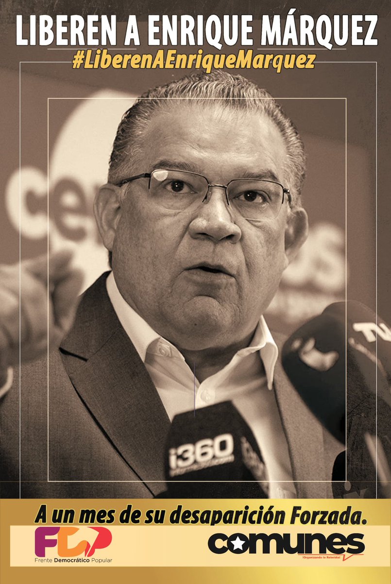 A un mes de su "Desaparición Forzada" exigimos la libertad de Enrique Márquez y #AmnistiaGeneralYa 
¡Libertad plena para todos los presos políticos!
#LiberenAEnriqueMarquez