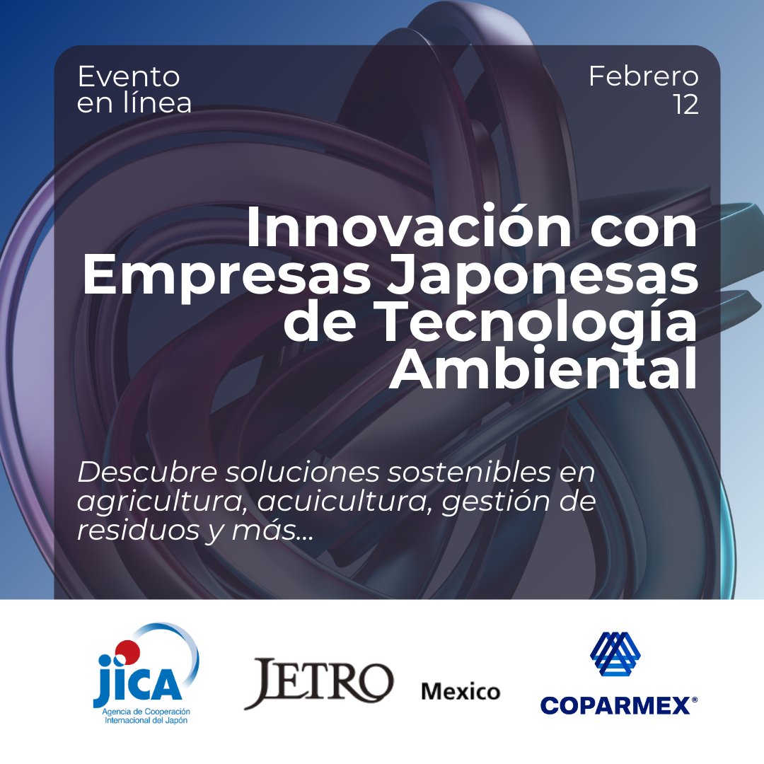 🤝🇯🇵 ¡Conecta con la innovación japonesa! 🌍

Nuestra Vicepresidencia de Asuntos Internacionales junto a <a href="/jica_direct_en/">JICA - Japan International Cooperation Agency</a> y <a href="/Jetro_Mexico/">JETRO_Mexico</a>, te invita a la sesión “Innovación con Empresas Japonesas de Tecnología Ambiental”. 🚀🌱

🤩 Descubre oportunidades de colaboración