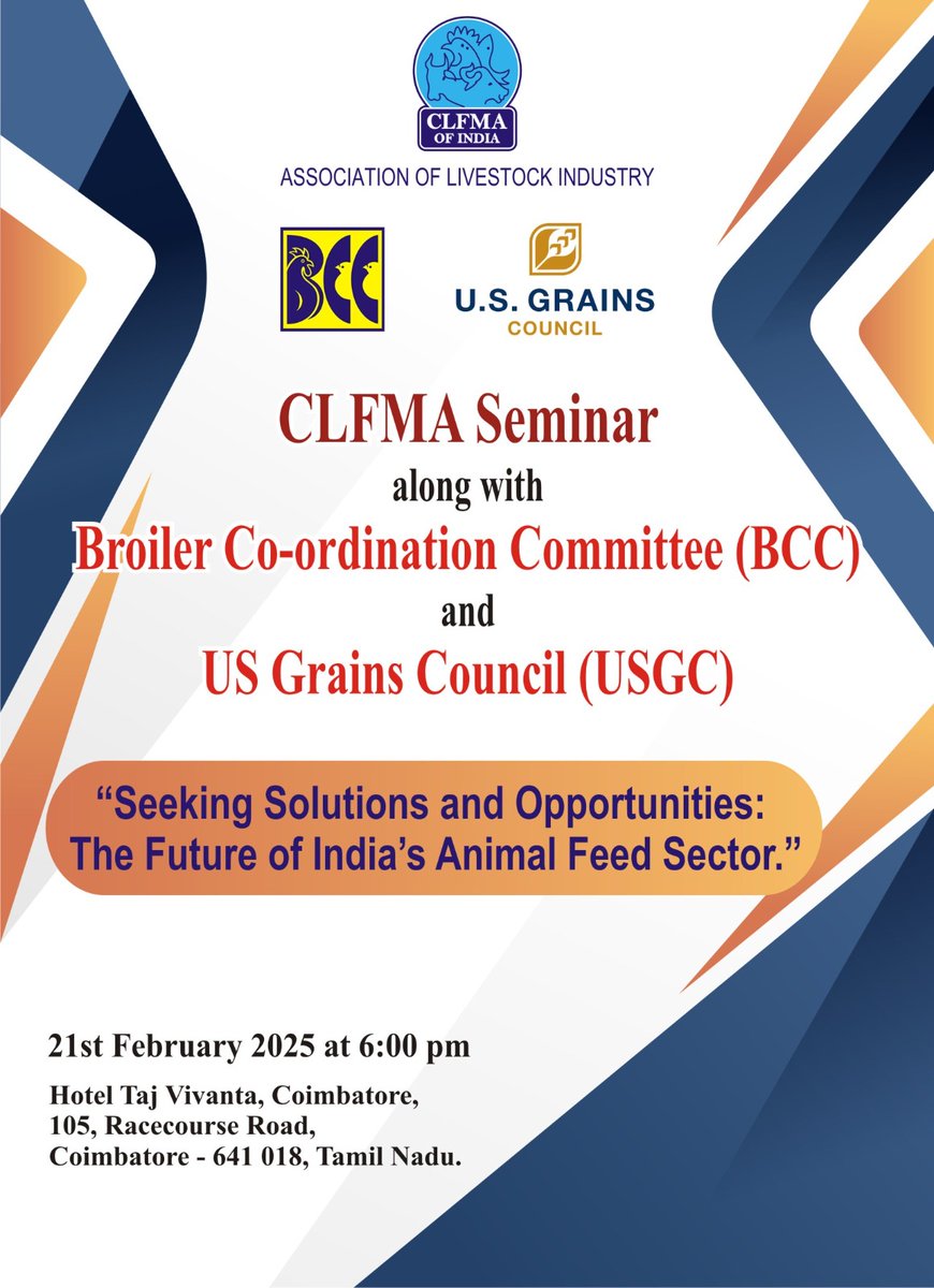 #CLFMA OF #INDIA #Seminar along with #Broiler #Co-Ordination Committee (#BCC) and #US #Grains #Council (#USGC).

Seeking Solution and Opportunities: The #Future of India's #Animal #Feed Sector" 

Date: 21st February 2025 at 6:00 PM

Venue: Hotel Taj Vivanta - Coimbatore.