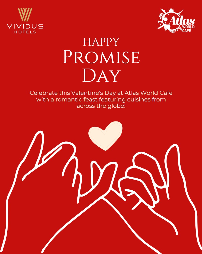VividusHotels's tweet photo. Valentine’s Day Week – Promise Day (11th Feb 2025)

Indulge in a romantic feast featuring exquisite cuisines from across the globe at Atlas World Café, Vividus Hotel. 

For reservations, call  9606064626

#ValentinesDay #RomanticDining #AtlasWorldCafe #VividusHotel #DineWithLove https://t.co/o8XYmxTvvm