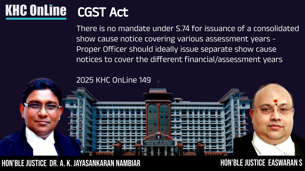 khconline1's tweet image. #CGSTAct #Section74 #ShowCauseNotice #ConsolidatedNotice #AssessmentYears #TaxLaw #GSTLaw #IndianTaxation #KHC2025 #LegalRequirements #TaxpayersRights #Compliance #IndirectTaxes #TaxationLaw