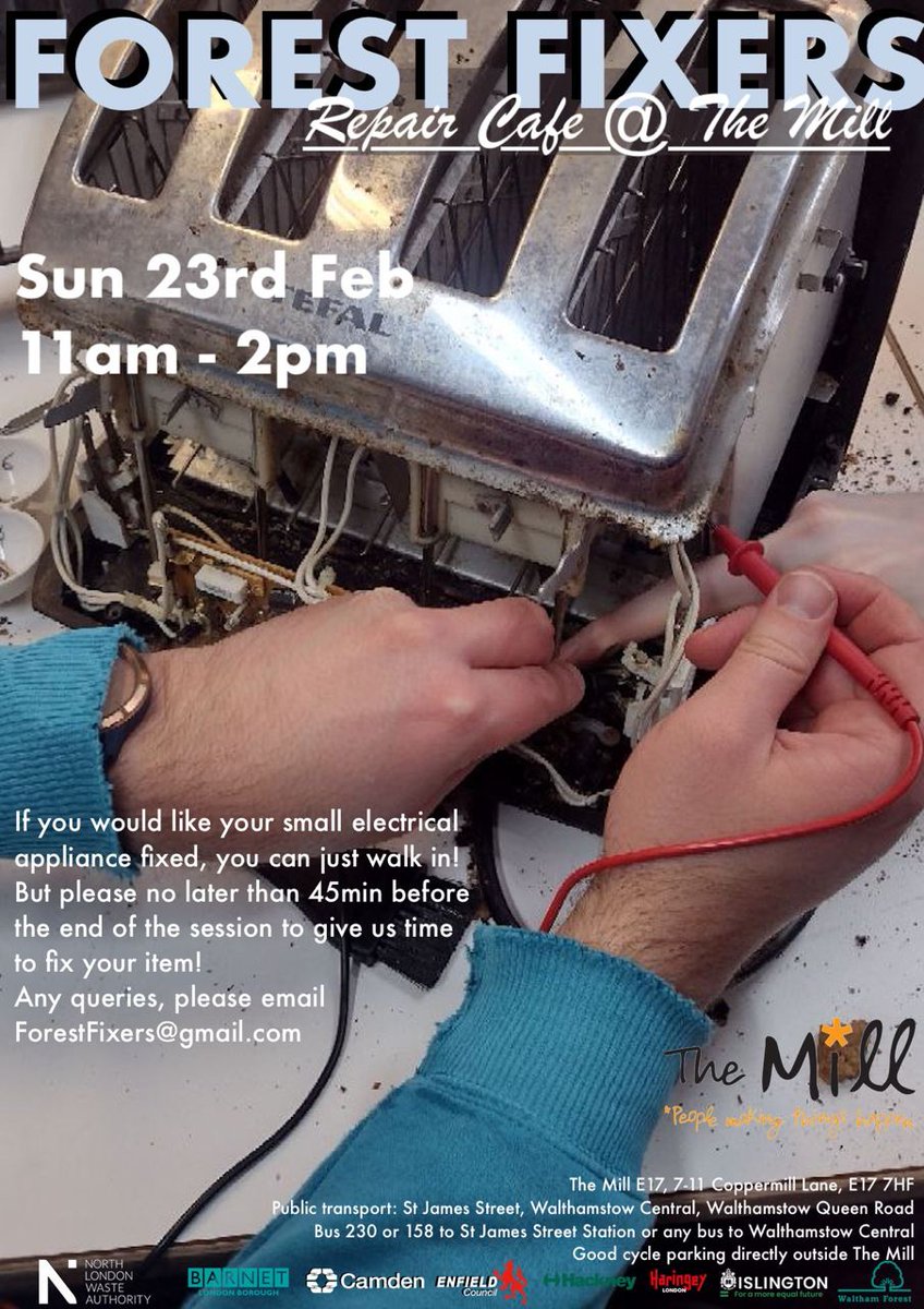 #ForestFixers #RepairCafe <a href="/themille17/">The Mill E17</a>
Just walk in with your broken gadget before 1:15pm as it does take some time to fix! For queries please contact ForestFixers@gmail.com!
<a href="/RestartProject/">The Restart Project</a>
<a href="/resfoundation/">Resolution Foundation</a>
<a href="/gogreenmcr/">Biffa Engagement Team</a>
<a href="/theteamrepair/">Team Repair</a>
<a href="/our_wf/">Waltham Forest Communities & Participation Team</a>
<a href="/ForWfw/">Working For Our Wellbeing Cameroon (WFW)</a>
<a href="/OurEcoCommunity/">TheEcoCommunity</a>
<a href="/ZeroWaste_Now/">Our Precious Earth</a>