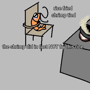 His ass did not fry that rice