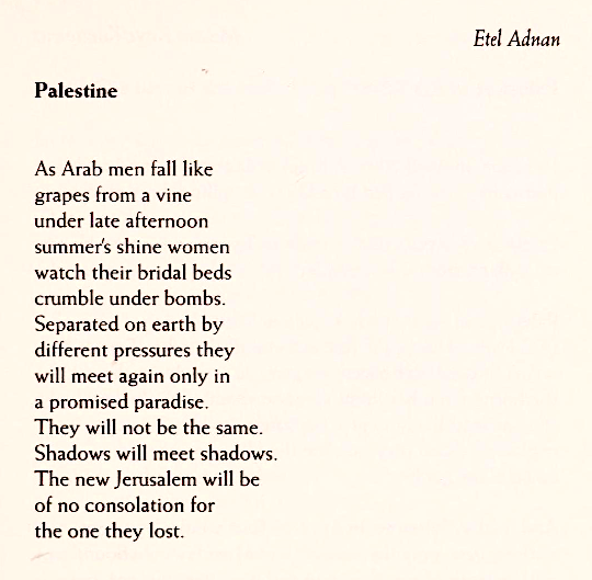 ☀️ 🌤 ⛅️ 🌥 (@brandonshimoda) on Twitter photo Palestine, a poem by Etel Adnan, from We Begin Here: Poems for Palestine & Lebanon, eds. Kamal Boullata and Kathy Engels, 2007 <a href="/InterlinkBooks/">Interlink Publishing</a>: Palestine, a poem by Etel Adnan, from We Begin Here: Poems for Palestine & Lebanon, eds. Kamal Boullata and Kathy Engels, 2007 <a href="/InterlinkBooks/">Interlink Publishing</a>: