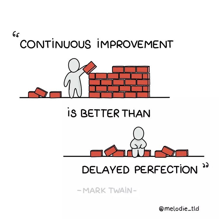 readswithravi's tweet photo. “Continuous improvement is better than delayed perfection.”

— Mark Twain https://t.co/tXjhDCqv6k