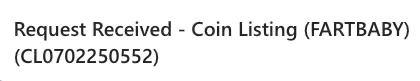 FARTBABY_'s tweet photo. Just Submitted our request to list $FARTBABY on @coingecko 

Request ID: CL0702250552 https://t.co/DneNxmNzav