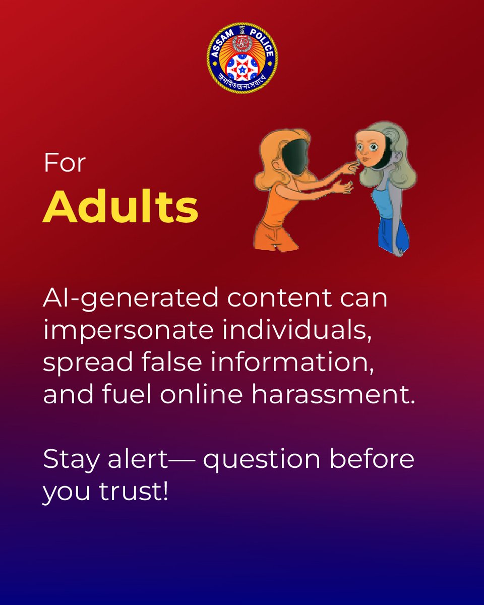 assampolice's tweet photo. Synthetic Media Alert! 🚨

AI-generated fake media can mislead &amp; harm:

Kids – Bullying &amp; false accusations
Schools – Misinformation &amp; fraud
Adults – Impersonation &amp; harassment

Question before you trust.

 #ThinkBeforeYouBelieve
#SaferInternetDay
#SID2025 https://t.co/bSnruzt7nA