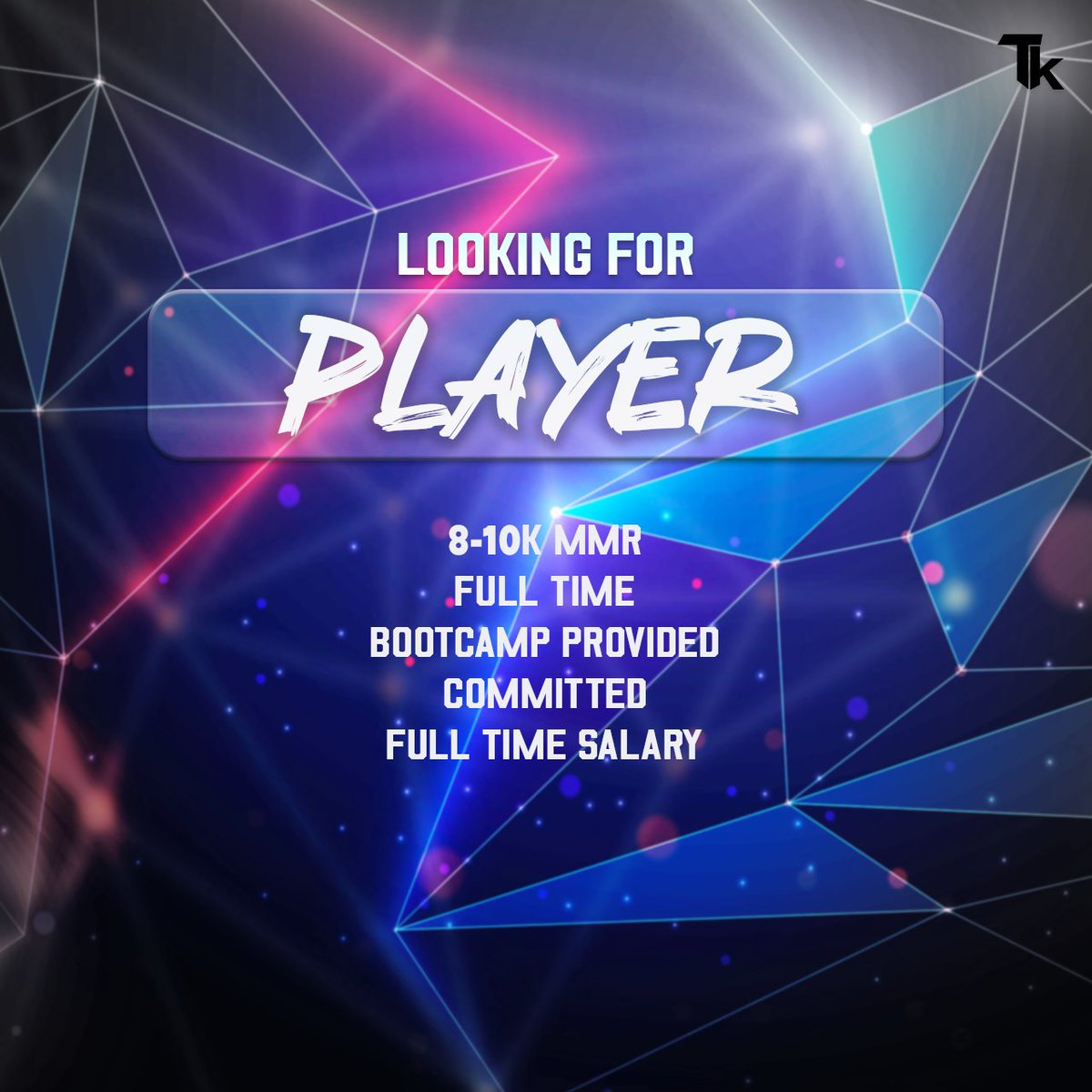 CALLING OUT TO ALL GAMERS !! 

We at TK Esports are offering YOU an opportunity to become part of our journey
We are currently looking for a support(4/5) and an offlane player to officially be part of the team
