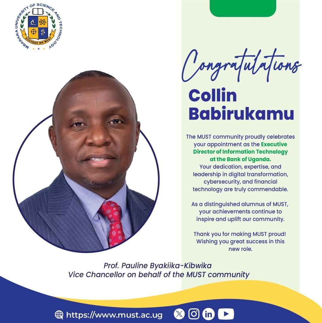 Mbarara University (@mbararaust) on Twitter photo <a href="/MbararaUST/">Mbarara University</a> congratulates Mr. Collin Babirukamu on his appointment as Executive Director of Information Technology at <a href="/BOU_Official/">Bank of Uganda</a>.
Your dedication, expertise, and leadership in digital transformation, cybersecurity, and financial technology are an inspiration.
We wish you <a href="/MbararaUST/">Mbarara University</a> congratulates Mr. Collin Babirukamu on his appointment as Executive Director of Information Technology at <a href="/BOU_Official/">Bank of Uganda</a>.
Your dedication, expertise, and leadership in digital transformation, cybersecurity, and financial technology are an inspiration.
We wish you