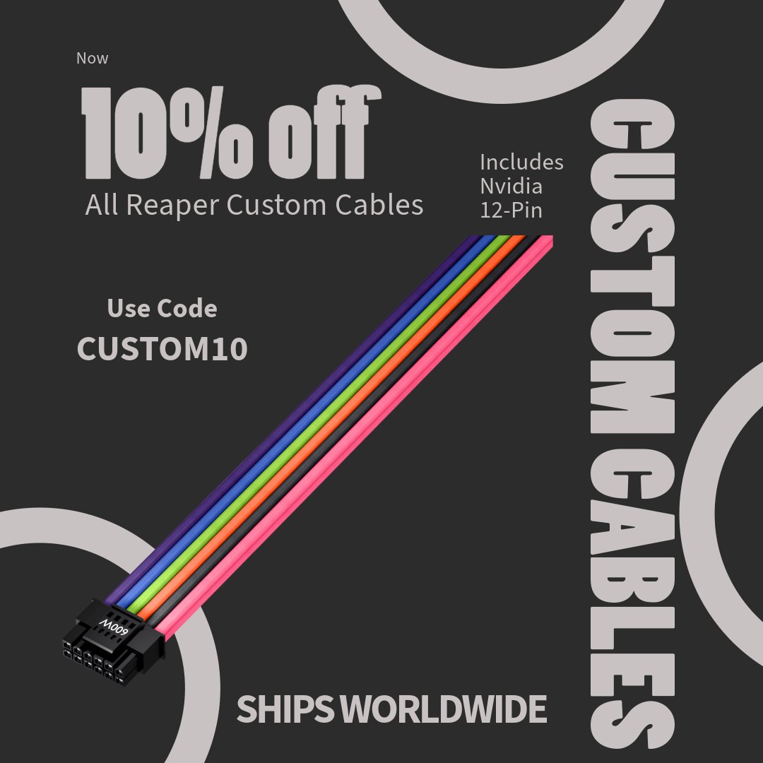 **10% OFF ALL CUSTOM CABLES**

Use code CUSTOM10 at checkout via our official site to get 10% off the cost of any and all custom cables. Includes the new Nvidia 12-Pin (12-pin 2x6) customs. Catch it quick - this week only!

Code expires February 15th 2025.