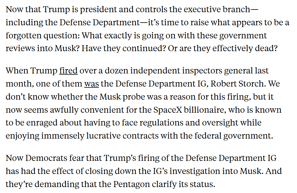 When Trump fired all those inspector generals, one of them was the IG for the Defense Department. He was examining whether Musk/ SpaceX were failing to meet reporting protocol to safeguard state secrets as huge beneficiaries of Pentagon contracts. 3/

newrepublic.com/article/191330…