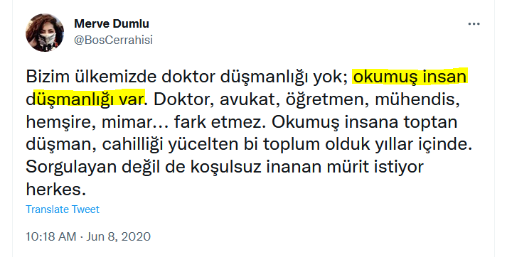 Ülkemizde okumuş insan düşmanlığı var.