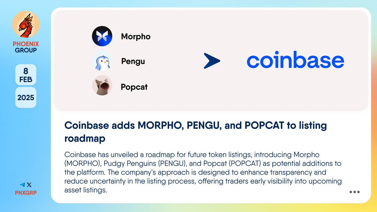 🔥 @coinbase adds @MorphoLabs, @pudgypenguins, and @POPCASTSOLANA to listing  roadmap #Coinbase has unveiled a roadmap for future token listings,  introducing Morpho $MORPHO, Pudgy Penguins $PENGU, and Popcat $POPCAT as  potential additions to