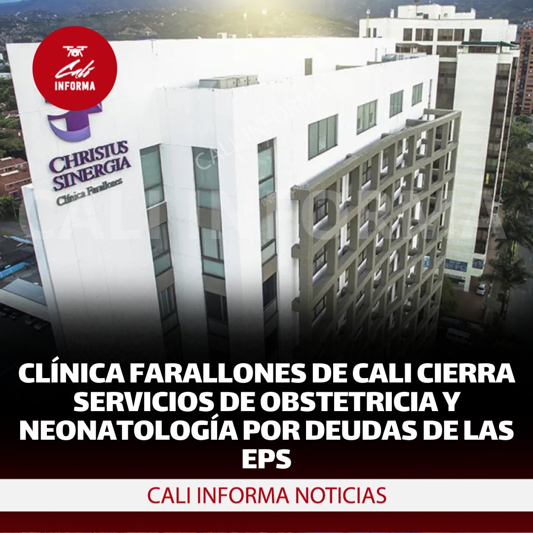Clínica Farallones de Cali cierra servicios de obstetricia y neonatología por deudas de las EPS

Cali, Valle – La crisis en el sector salud del Valle del Cauca se agudiza con el cierre de los servicios de obstetricia y neonatología en la Clínica Farallones, anteriormente conocida
