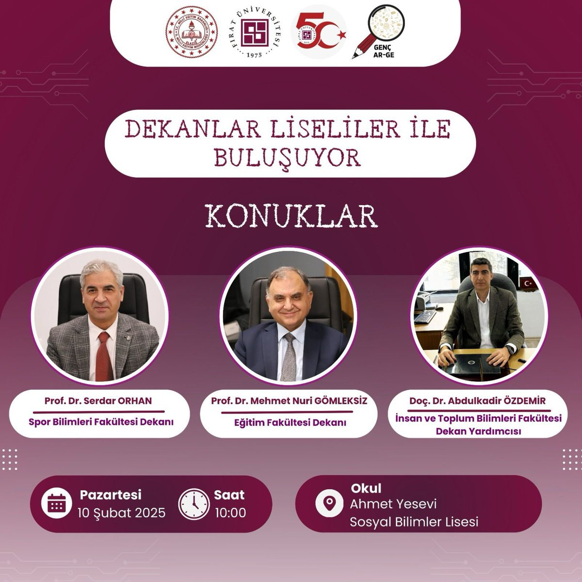 ElazigAYSBL's tweet photo. 10 Şubat Pazartesi günü saat 10:00 da  DEKANLAR LISELILER ILE BULUSUYOR
KONUKLAR
Prof. Dr. Mehmet Nuri GÖMLEKSİZEğt. Fak Dek
Prof. Dr. Serdar ORHAN Spor Bil Fak. Dek.
Doç. Dr. Abdulkadir ÖZDEMİR İnsan ve Top. Bil. Fak. Dek. Yrd. https://t.co/eAdieQ5f0F