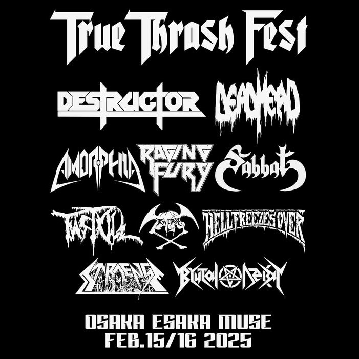 Some flyers just scream THRASH! 
One week until Japan!
True Thrash Fest, Osaka