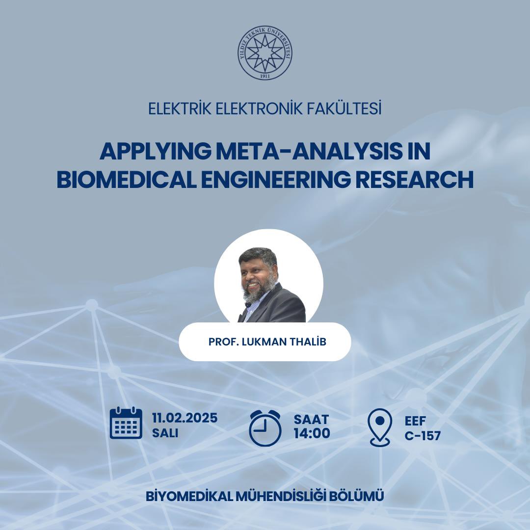 YTÜ Biyomedikal Mühendisliği Bölümü (@bmeytu) on Twitter photo Değerli bilim insanı Prof. Lukman THALIB hocamızın “Applying Meta-Analysis in Biomedical Engineering Research” başlıklı seminerine tüm öğrenci ve öğretim üyelerimiz davetlidir.
<a href="/ytueef/">YTÜ Elektrik-Elektronik Fakültesi</a> Değerli bilim insanı Prof. Lukman THALIB hocamızın “Applying Meta-Analysis in Biomedical Engineering Research” başlıklı seminerine tüm öğrenci ve öğretim üyelerimiz davetlidir.
<a href="/ytueef/">YTÜ Elektrik-Elektronik Fakültesi</a>