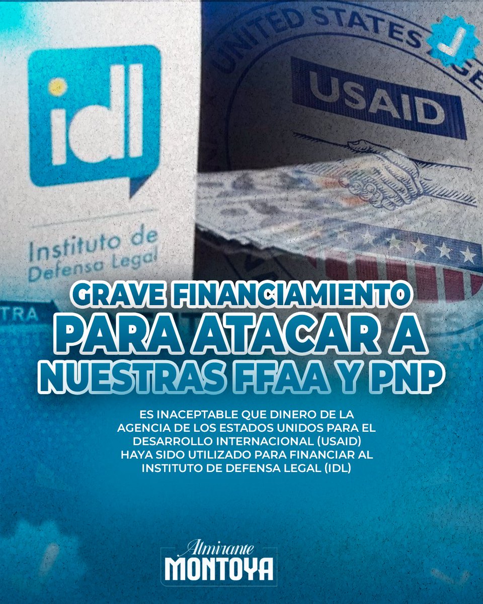 🚨 GRAVE: FINANCIAMIENTO EXTRANJERO PARA ATACAR A NUESTRAS FF.AA. Y PNP 🚨

Es inaceptable que dinero de la Agencia de los Estados Unidos para el Desarrollo Internacional (USAID) haya sido utilizado para financiar al Instituto de Defensa Legal (IDL), una organización que, bajo el