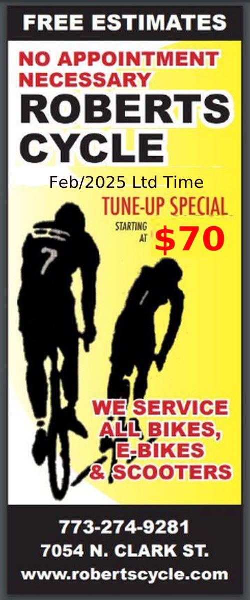 BICYCLE TUNE-UP SPECIAL: 
Feb/2025 From $70 - Ltd Time. Adj brakes, gears, minor wheel truing. Check bolts for tightness + hubs/chains/tires. Mention ad.
(773) 274-9281
7054 N. Clark St., Chicago