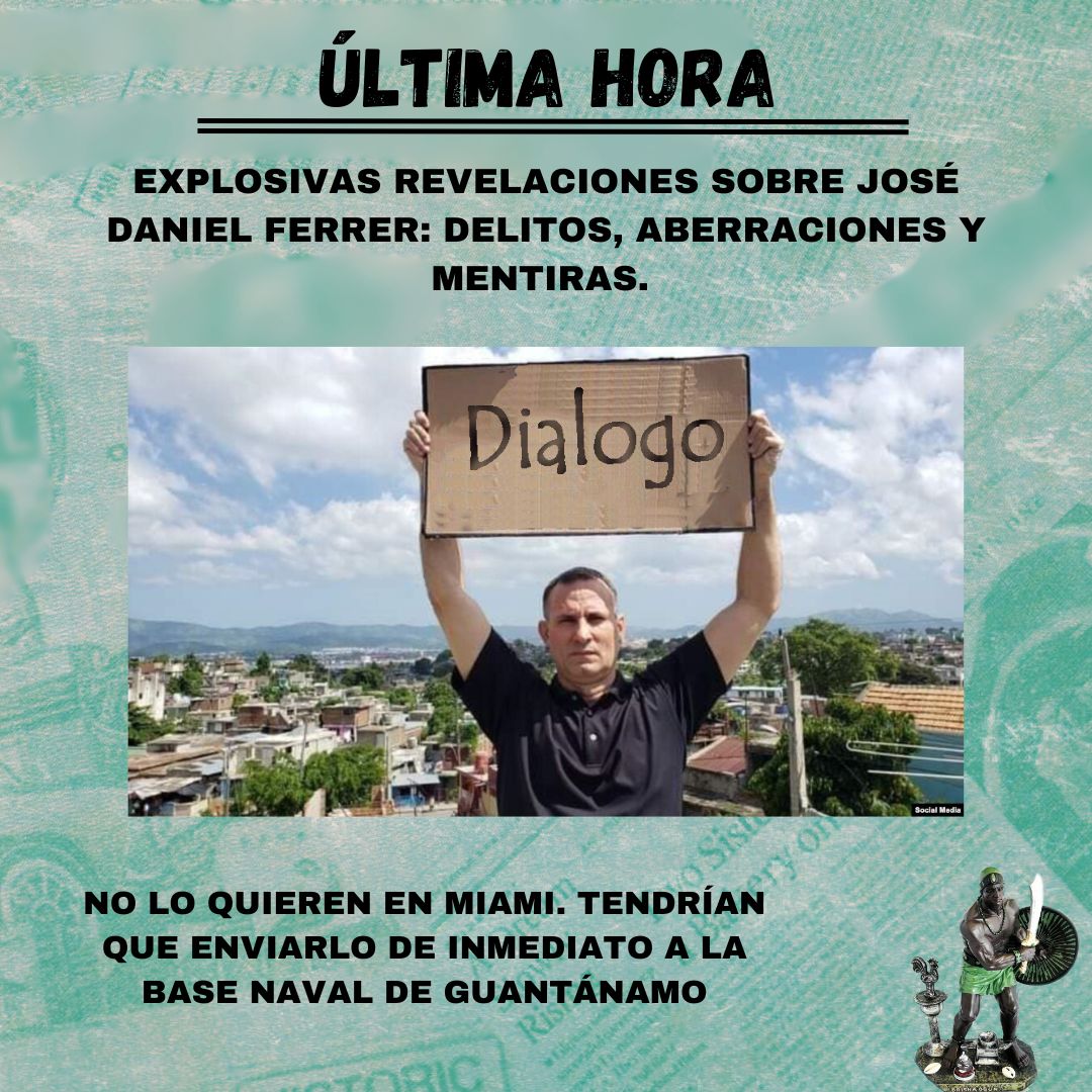Explosivas revelaciones sobre José Daniel Ferrer: Delitos, aberraciones y mentiras. No lo quieren en Miami pues tendrían que enviarlo de inmediato para la base Naval de Guantánamo. Hoy en YouTube. #Cuba
