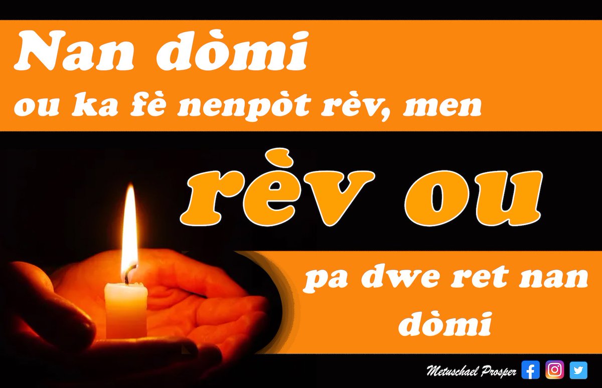 metus_prosper's tweet photo. Nan dòmi ou ka reve nenpòt bagay ki pa oblije ka reyalize
Men lè je w klè ou ka chwazi reve sa k ka reyalize https://t.co/4c56ZKB3xS