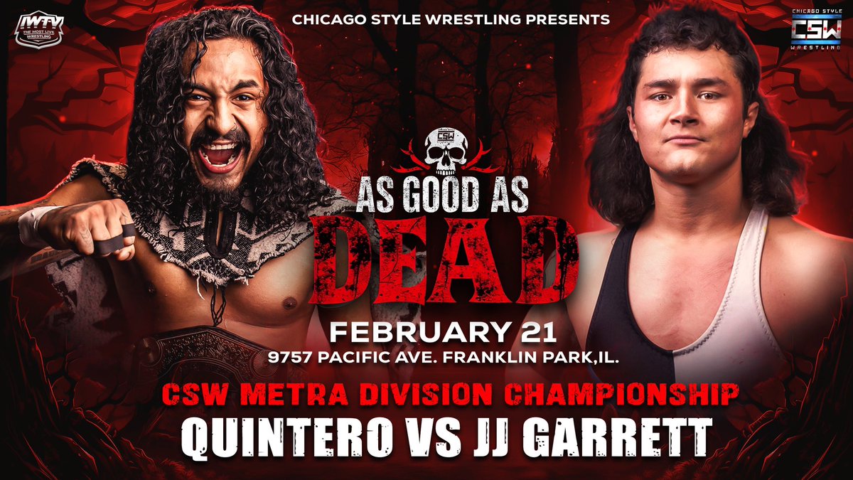 ChiStyleW's tweet photo. 🚨🚨MATCH ANNOUNCEMENT🚨🚨

CSW PRESENTS: AS GOOD AS DEAD 

CSW METRA DIVISION CHAMPIONSHIP MATCH

QUINTERO (C) VS. JJ GARRETT

February 21st
Tickets are LIVE
Front row is SOLD OUT.

Doors open at 6:30 PM
9757 Pacific Ave
Franklin Park, IL 60131

Bell time is at 7:30 PM

https://t.co/YijnXD7Kdn

Watch us on IWTV 
Use code CHISTYLE for new users!

https://t.co/ToOVCdyoGf

#CSW #CSWDEAD