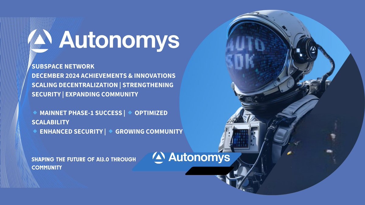 SocialMinner's tweet photo. Subspace Network: December 2024 Achievements & Innovations! 🏆
A major month for #SubspaceNetwork, packed with advancements in scalability, security, and community growth! Let’s dive into the highlights. 🧵👇
@AutonomysNet #AI3 https://t.co/I3EiTsuQAN