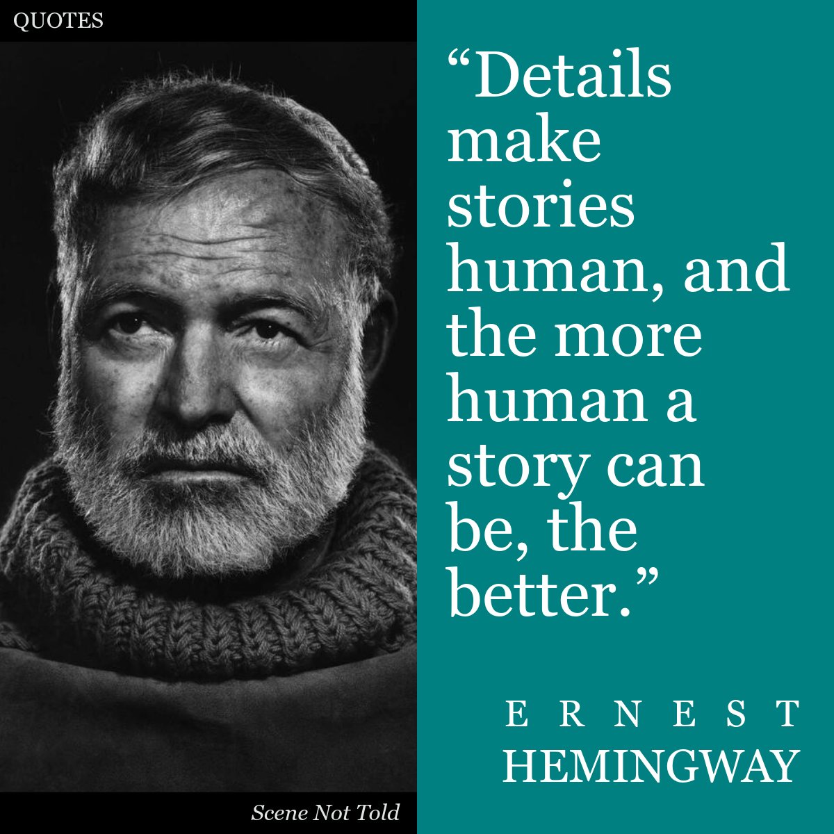 SceneNotTold's tweet image. They say that the devil is in the details, but according to Ernest Hemingway, so is great writing. #ShowDontTell #CreativeWritingCourse #CreativeWritingTips #ErnestHemingway