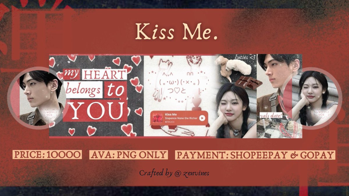 A retweet would be appreciated.

Halo semua, Zen membawa layout couple by request valentines edition "Kiss Me." dengan harga 1OOOO aja. Untuk payment available via ShopeePay dan GoPay (QRIS ❌)

#zonauang
