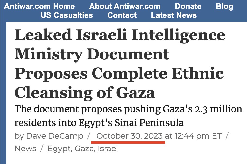 caitoz's tweet photo. One of the most ridiculous narratives about Gaza we're seeing in the news today is that the plan to remove all Palestinians from the territory is a brand new idea that was conceived by Donald Trump. Israeli think tanks and intelligence services were pushing the plan to move Gaza's inhabitants to Egypt within days of the October 7 attack. The Biden administration tried unsuccessfully to get Cairo to facilitate this agenda. 

Kicking the Palestinians out of Gaza to neighboring Arab states has always been the plan; it didn't just emerge out of nowhere when Trump became president. And yet you'll see everyone on both sides of the mainstream partisan divide furiously pushing this narrative that this is all Trump's idea, whether they support or oppose the ethnic cleansing agenda. If they support it they talk it up as some brilliant outside-the-box innovation nobody's ever thought of before, and if they oppose it they completely erase from history the fact that it was being advanced under the Biden administration in the early days of the onslaught. 

I just saw Alan Dershowitz babbling about how we should all "thank Donald Trump for coming up with the first new idea in many, many years about how to solve this problem," but it ISN'T a new idea, and Trump DIDN'T come up with it. Driving Palestinians out of their historic homeland has been the Zionist vision for the region since before Israel was even established as a state, and all of its actions from 1948 on have born that out. This has always been about ending the existence of Palestinians in Palestine. 

And that's all it has EVER been about. Not October 7. Not hostages. Not fighting terrorism. Not self-defense. This is about driving Palestinians out of their homeland so that their territory can eventually be fully and officially absorbed by Israel.