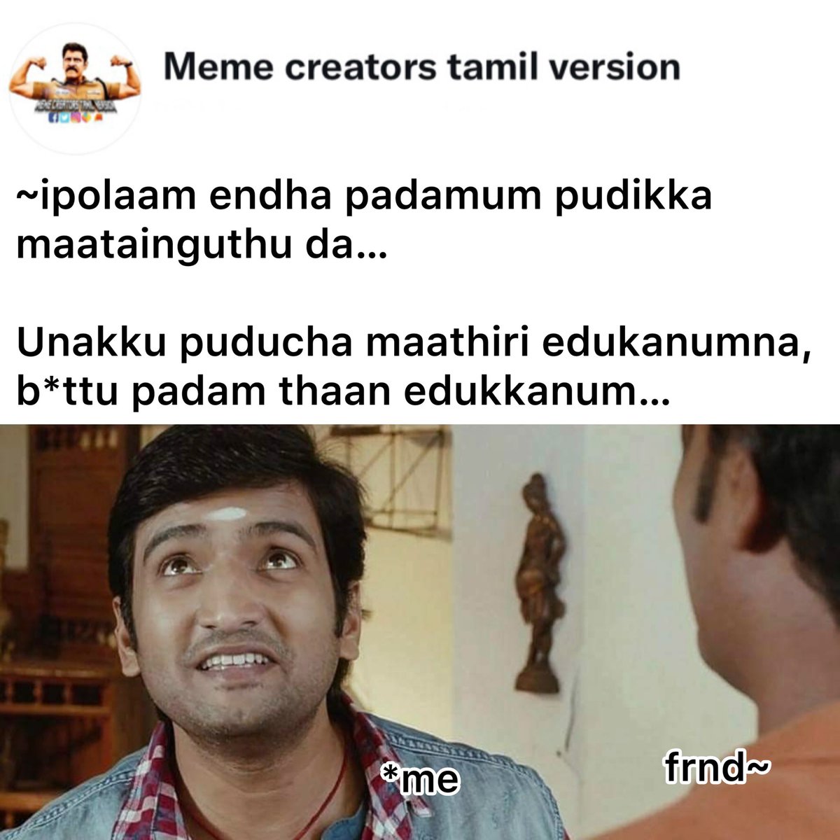 Meme____creator's tweet image. #tamilmovies