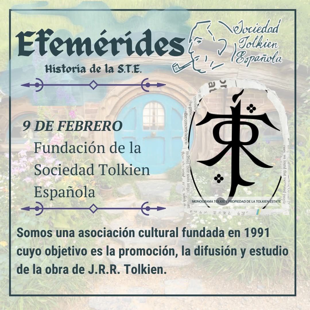 9  de febrero.  Fundación de la Sociedad Tolkien Española en 1991.

A raíz del germen plantado por el equipo editor del fanzine "Elfstone" y las conexiones entre asistentes a las Hispacones de la época, tuvo lugar en una cafetería de Alicante una reunión...