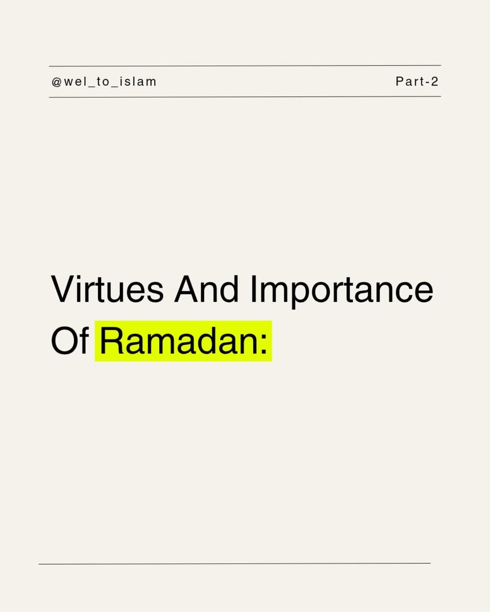▪︎》Virtues and Importance of Ramaḍān. Part II

▪︎》Must Know 📚