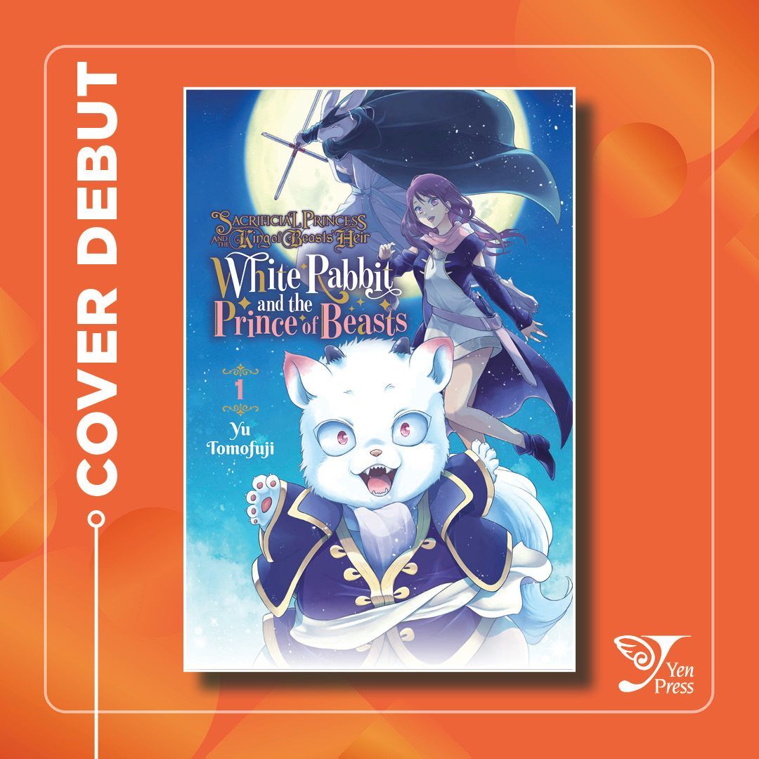Cover Debut! - Sacrificial Princess and the King of Beasts Heir: White Rabbit and the Prince of Beasts, Vol. 1

Although Leonhart and Sariphi’s story has come to a close, their son, Richard’s, has only just begun!

Pre-order Here: buff.ly/4jtdXDK