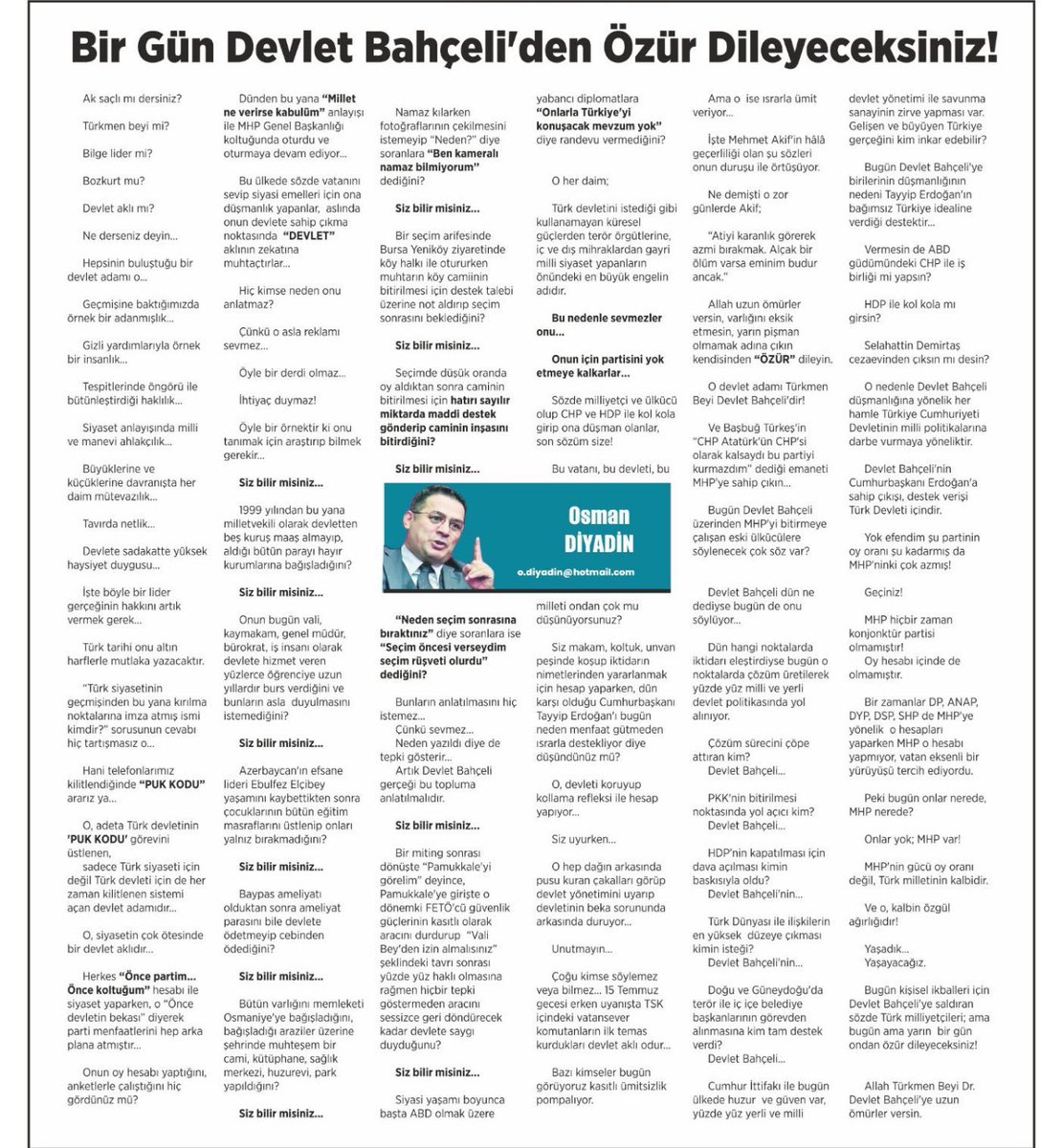 Makyavelist bencil tüfeyli hayat tarzı olanlar için MHP'ni anlamak çok zor,anlatmak daha zor,yorumlamak ise imkansızdır.Allah C.C'nun davasının davacılarının gayesi Allah C.C'nun rızasıdır.Kınayanların kınamasından korkmazlar. Maide/54 kut almış Türk'ün Bilgesi <a href="/dbdevletbahceli/">Devlet Bahçeli</a>
