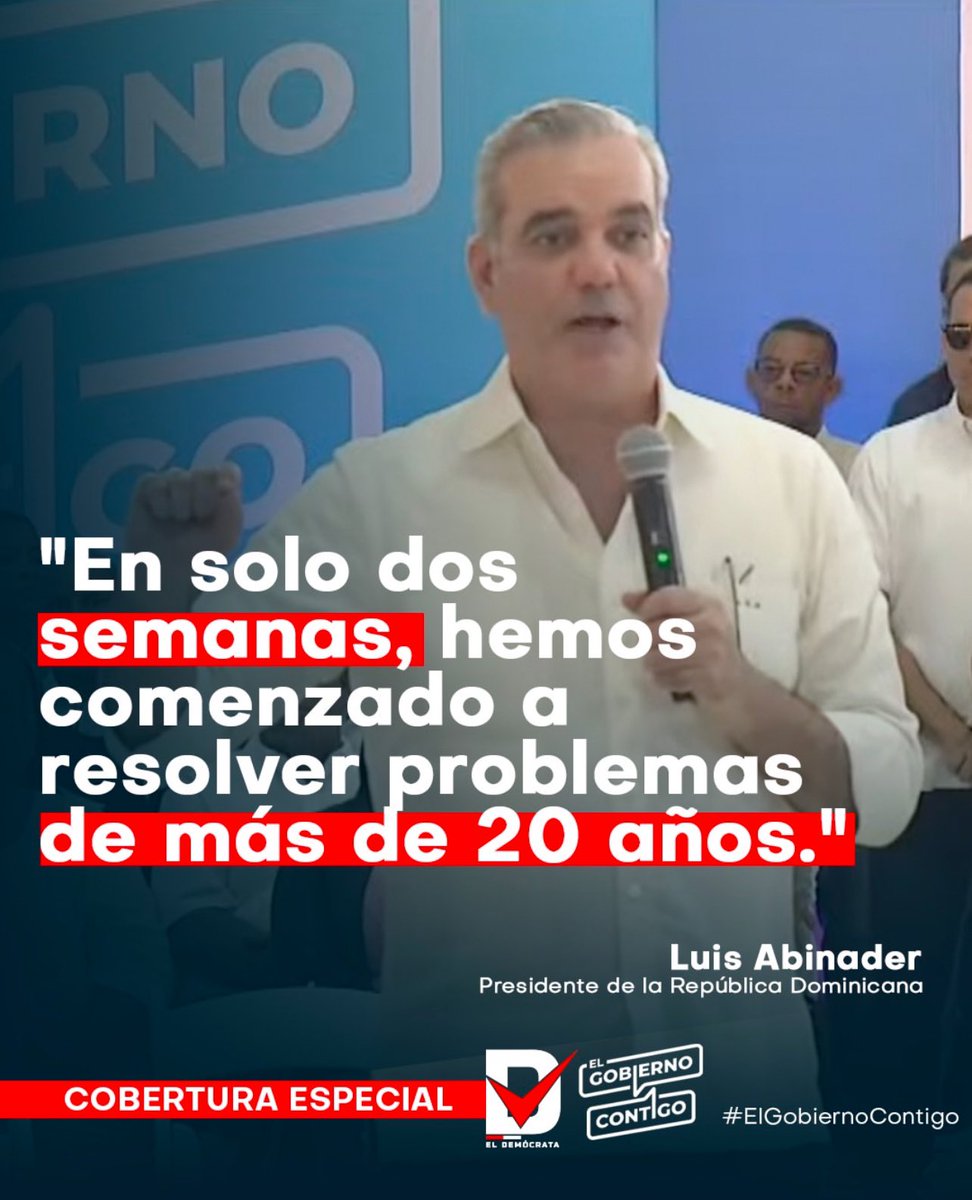 El presidente Luis Abinader dice que en sólo 2 semanas han comenzado a resolver problemas de más de 20 años. 

¿Qué opinas?