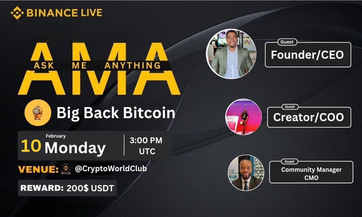 We are pleased to announce our next Binance Live AMA With Big Back Bitcoin on 10th February, 2025 at 3:00 PM UTC

📆 DATE : 10th February, 2025
⏰ TIME : 3:00 PM UTC 

💰Rewards Pool: $200 USDT

💬 Guest : Founder/CEO &amp; Creator/COO &amp; Community Manager/CMO

🏠Venue: