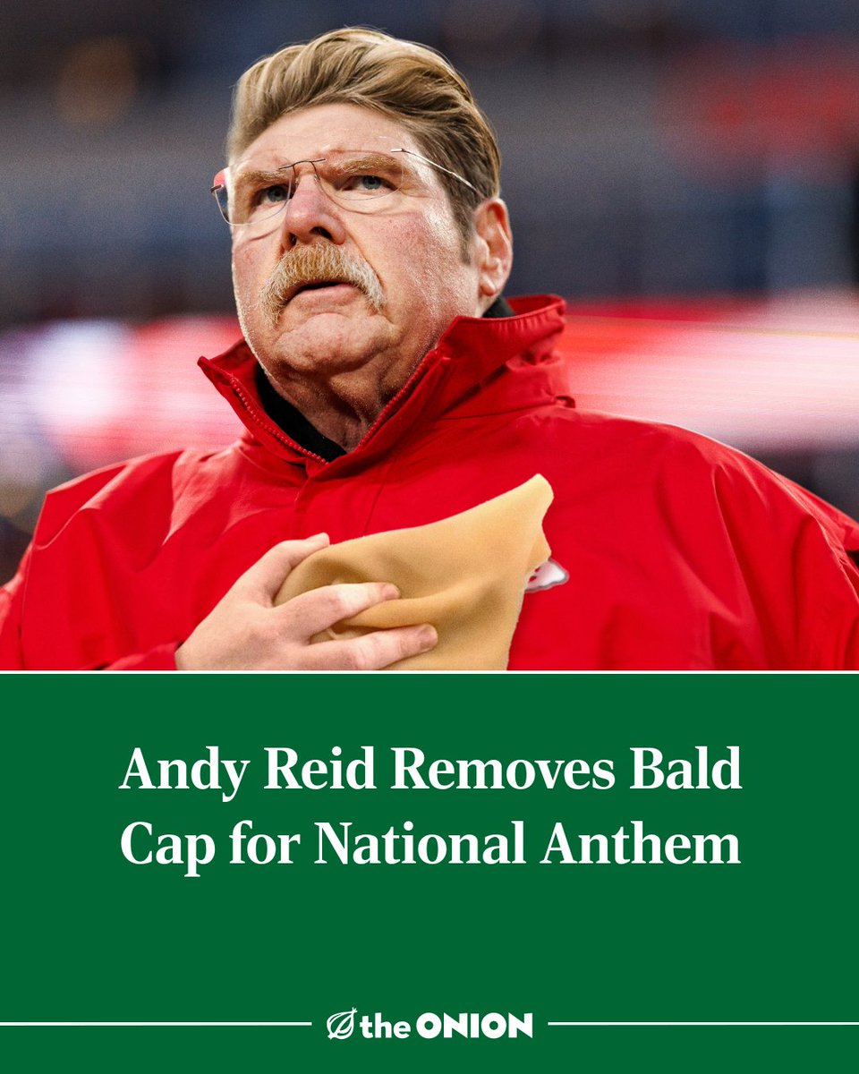 Andy Reid Removes Bald Cap for National Anthem theonion.com/andy-reid-remo…