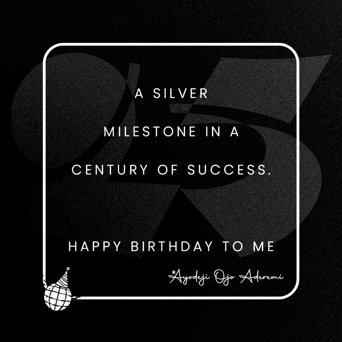 ambayodejiojo's tweet image. +1 🍰🖤

Cheers 🥂🎉 to a silver milestone in a century of success. Happy Birthday to me.
AYODEJI OJO ADEREMI 
#techlift #BirthdayGiveaway #birthday #Web3 #Web3Community #design