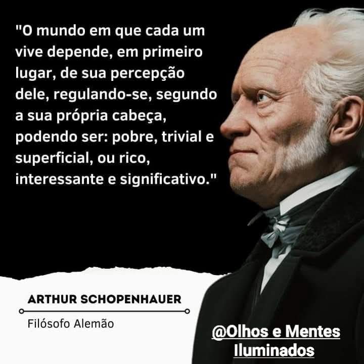 OMIuminados's tweet image. &quot;O mundo em que cada um vive depende,
Em primeiro lugar, de sua percepção dele, regulando-se, segundo a sua própria cabeça, podendo ser: pobre, trivial e superficial, ou rico, interessante e significativo.&quot;

#mundo #percepcao #cabeça #POBRES #Trivial #superficial #rico