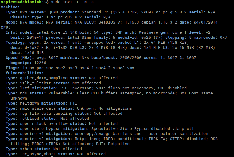 xapiens's tweet image. Linux command:
sudo inxi -C -M -a
not only gives you info on your CPU and motherboard, but also vulnerabilities. #QEMU