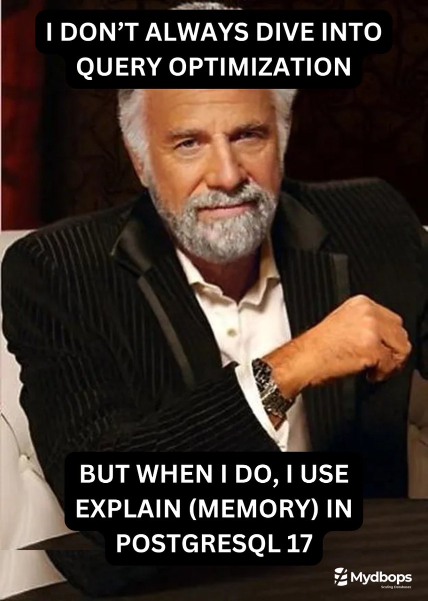 MydbopsOfficial's tweet image. #PostgreSQL 17 Meme Series – #10/10 🐘
Query tuning just got smarter!
#PostgreSQL17 introduces EXPLAIN (MEMORY), giving DBAs direct insights into memory usage at each execution stage.
🔗 postgresql.org/docs/current/r…
🎥 youtu.be/Ox_lBnezyhM?t=…
#dba #performance #sql #memory