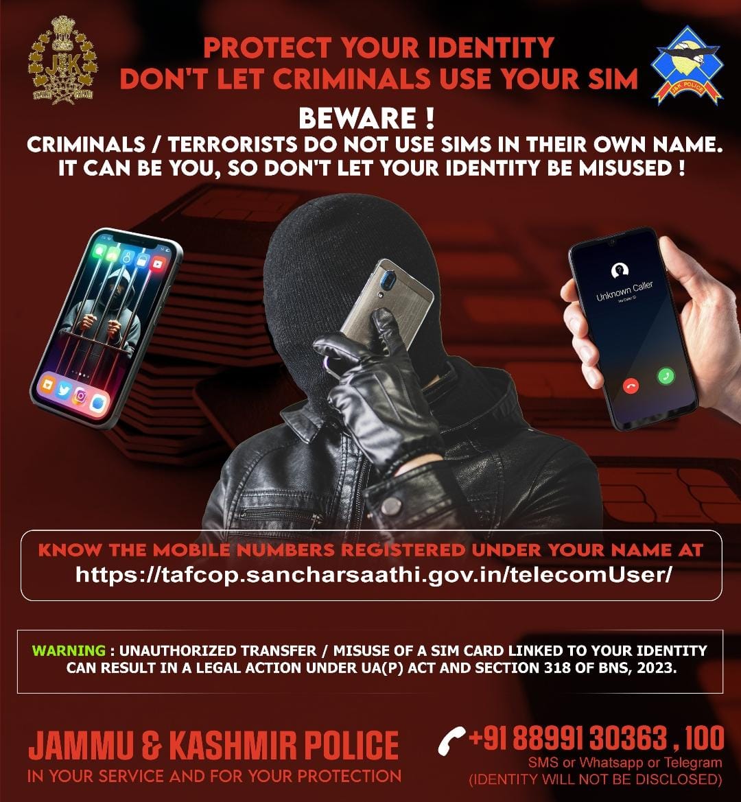 TweetsWani's tweet image. 🔍 Stay Safe, Stay Aware! Criminals don’t buy SIMs in their own name—they steal identities. Protect yours by keeping your personal information confidential. Report any suspicious activity!
J&amp;amp;K Police.

 #SIMSecurity #CrimePrevention
@JmuKmrPolice @hussain_imtiyaz