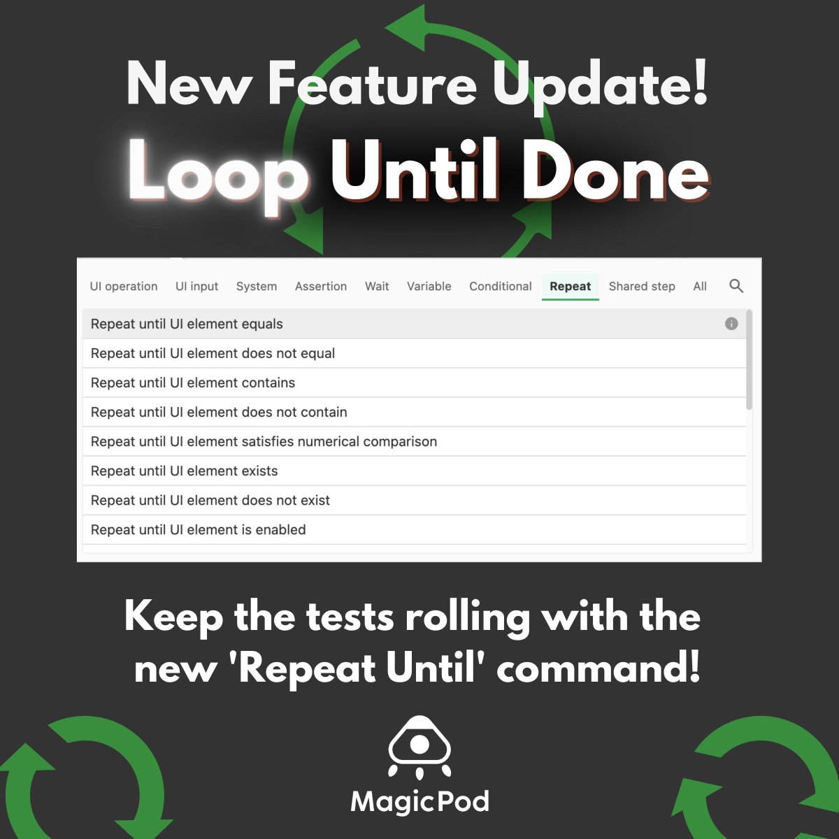 🔄 "Repeat Until" is here! 🎉

No more rigid test loops—just tell it when to stop, and it’ll keep going until the job’s done. 🚗💨

👉 Learn more here: buff.ly/4hLtMUq

#TestAutomation #MagicPod #QAEngineering #TestAutomation