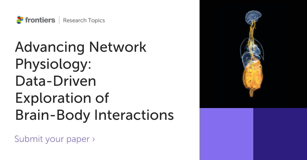 Advancing Network Physiology: Data-Driven Exploration of Brain-Body interactions, a Research Topic led by Yuri Antonacci, Pietro Aricò and Plamen Ivanov open for submissions now.

Submit now!➡️ fro.ntiers.in/tjRF