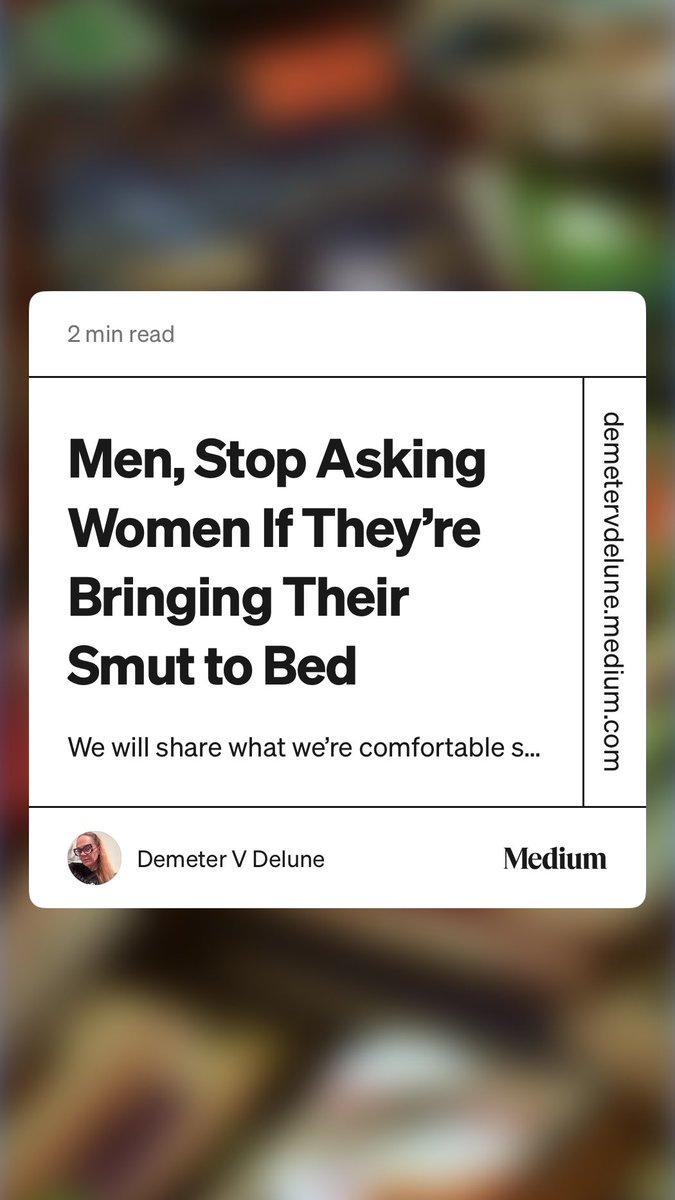 “Men, Stop Asking Women If They’re Bringing Their Smut to Bed” by Demeter V Delune medium.com/sensual-enchan…