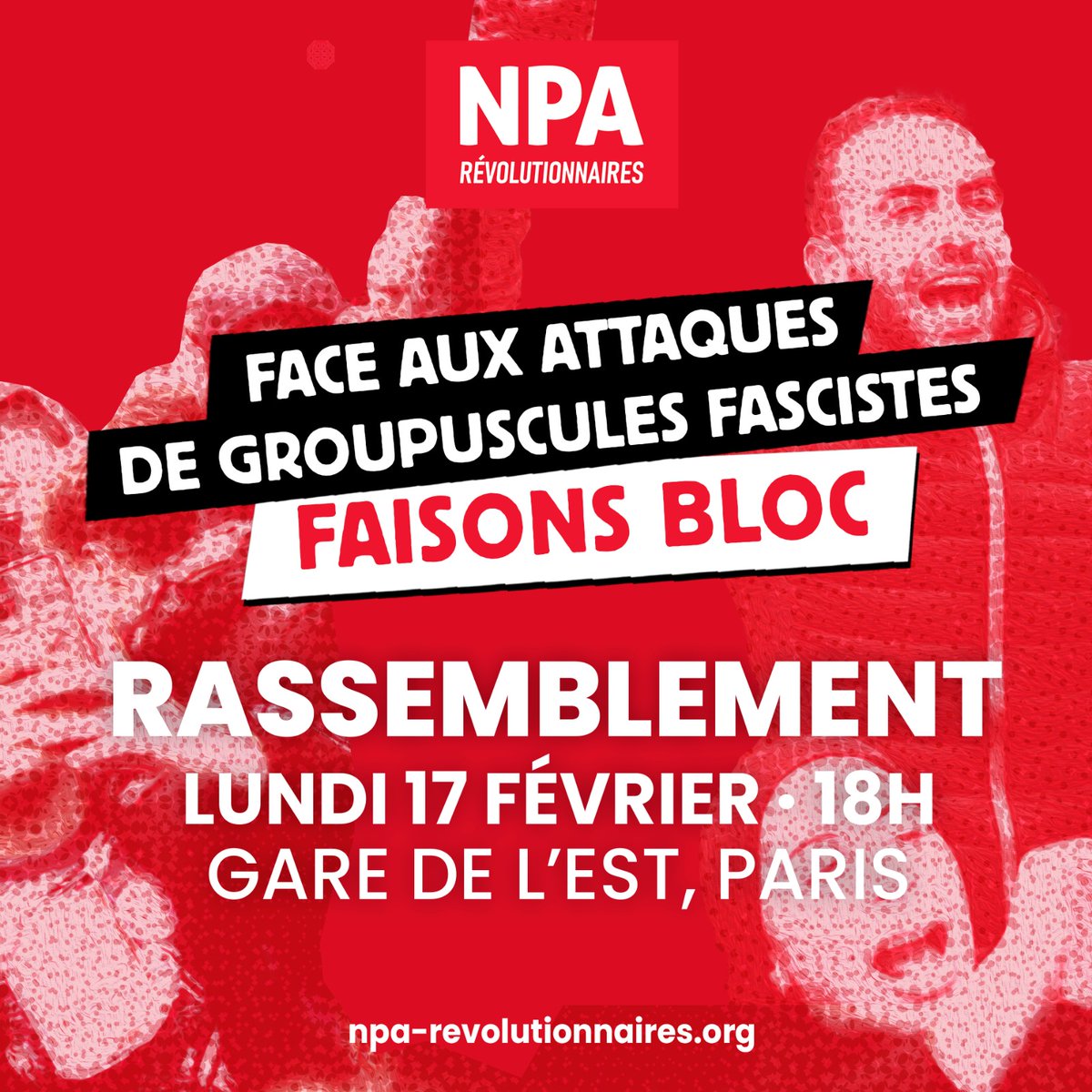 npa_revo's tweet image. 🔴 Face aux attaques de groupuscules #fascistes, faisons bloc ! Soyons nombreux au rassemblement ce soir à #Paris, lundi 17 février à 18 heures, à Gare de l’Est ! 🔴