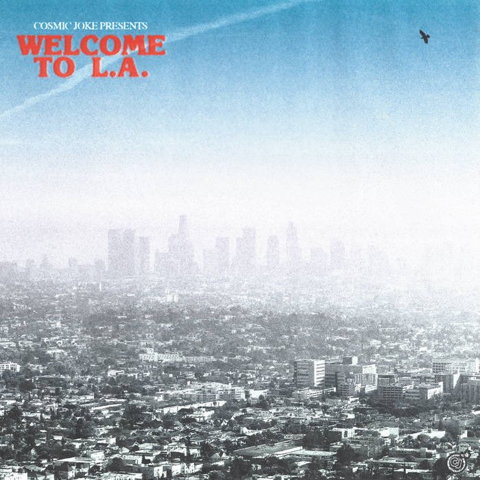 Cosmic Joke and HardLore Records present: “Welcome to L.A.”
 
5 Southern California hardcore punk classics reimagined by Cosmic Joke and friends. Recorded live at the Pit by <a href="/taylorxyoung/">Taylor Young</a>.

All proceeds to be donated directly to victims of the California wildfires of January 2025